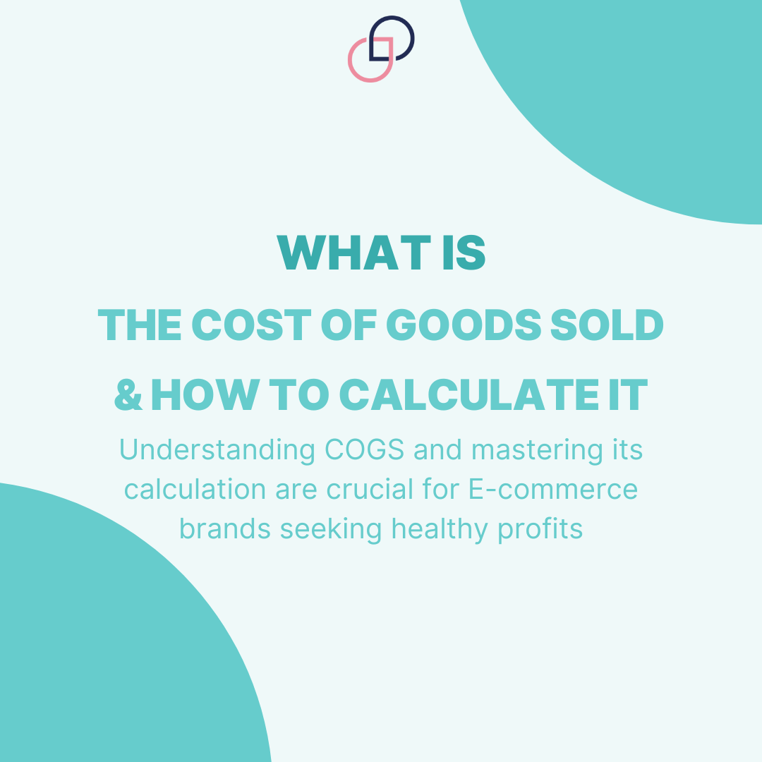 What is the Cost of Goods Sold (COGS) and How to Calculate It?