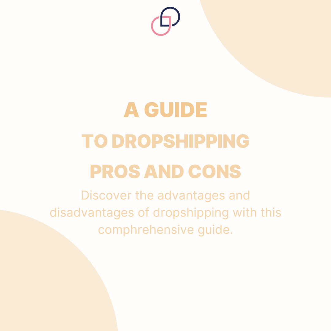 A Guide to Dropshipping - Pros and Cons
