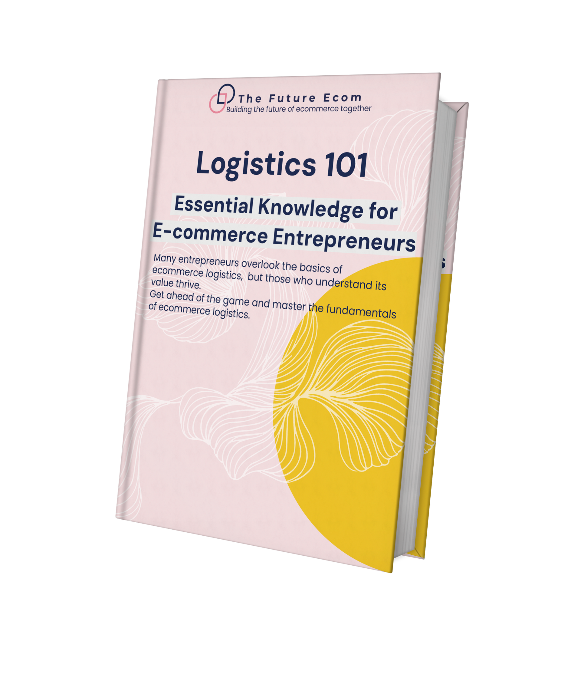E-book #1: Logistics 101-Essential Knowledge for Ecommerce Entrepreneurs